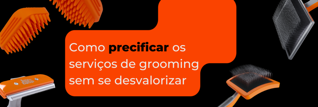 como-precificar-os-serviços-de-grooming